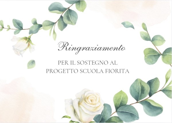 RINGRAZIAMENTO PER IL SOSTEGNO AL PROGETTO “SCUOLA FIORITA”